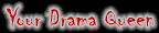 Your Drama Queen